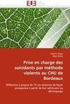 Prise en charge des suicidants par méthode violente au CHU de Bordeaux