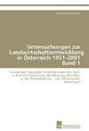 Untersuchungen zur Landwirtschaftsentwicklung in Österreich 1951-2001 Band 1