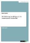 Die Bedeutung von Religion in der postmodernen Gesellschaft