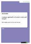 A unique approach to Fourier's series and integral