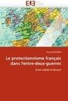 Le protectionnisme français dans l'entre-deux-guerres