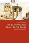 L'art du paradoxe dans l'oeuvre de Paul Claudel