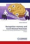 Recognition memory and Event-Related Potentials