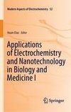 Applications of Electrochemistry and Nanotechnology in Biology and Medicine I