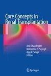 Core Concepts in Renal Transplantation