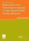 Optimization and Performance Analysis of High Speed Mobile Access Network