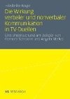 Die Wirkung verbaler und nonverbaler Kommunikation in TV-Duellen