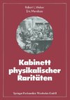 Kabinett physikalischer Raritäten