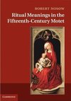 Ritual Meanings in the Fifteenth-Century Motet