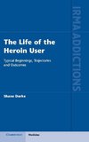 The Life of the Heroin User