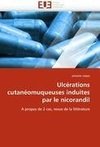 Ulcérations cutanéomuqueuses induites par le nicorandil