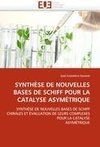 SYNTHÈSE DE NOUVELLES BASES DE SCHIFF POUR LA CATALYSE ASYMÉTRIQUE