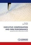 EXECUTIVE COMPENSATION AND FIRM PERFORMANCE