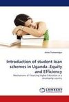 Introduction of student loan schemes in Uganda .Equity and Efficiency