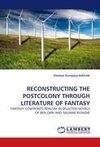 RECONSTRUCTING THE POSTCOLONY THROUGH LITERATURE OF FANTASY