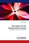 The origins of the Multisensitive Society