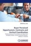 Buyer Perceived Opportunism, Contracts and Vertical Coordination