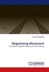 Negotiating Movement