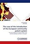 The case of the introduction of the European community patent system