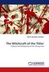 The Witchcraft of the Tithe: