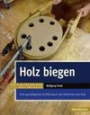 Holz biegen