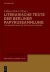 Literarische Texte der Berliner Papyrussammlung