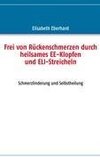 Frei von Rückenschmerzen durch heilsames EE-Klopfen und ELI-Streicheln