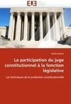 La participation du juge constitutionnel à la fonction législative