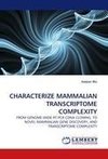 CHARACTERIZE MAMMALIAN TRANSCRIPTOME COMPLEXITY