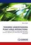 TOWARDS UNDERSTANDING PLANT-VIRUS INTERACTIONS: