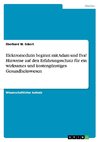 Elektromedizin beginnt mit Adam und Eva! Hinweise auf den Erfahrungsschatz für ein wirksames und kostengünstiges Gesundheitswesen