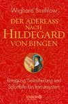 Die Kunst der Heilung nach Hildegard von Bingen