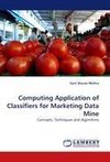 Computing Application of Classifiers for Marketing Data Mine