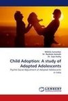 Child Adoption: A study of Adopted Adolescents