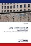 Long term benefits of immigration