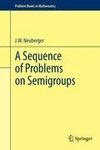 A Sequence of Problems on Semigroups