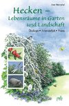 Hecken - Lebensräume in Garten und Landschaft