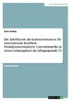 Die Spieltheorie als Analyseinstrument für internationale Konflikte - Produktionsorientierte Unterrichtsreihe in einem Leistungskurs der Jahrgangsstufe 13