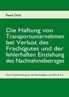 Die Haftung von Transportunternehmen bei Verlust des Frachtgutes und der fehlerhaften Einziehung des Nachnahmebetrages