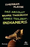 Das absolut wahre Tagebuch eines Teilzeit-Indianers