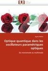 Optique quantique dans les oscillateurs paramétriques optiques