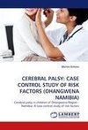 CEREBRAL PALSY: CASE CONTROL STUDY OF RISK FACTORS (OHANGWENA NAMIBIA)