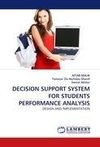 DECISION SUPPORT SYSTEM FOR STUDENTS PERFORMANCE ANALYSIS