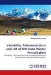 Variability, Teleconnections and LRF of NW India Winter Precipitation