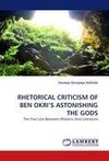 RHETORICAL CRITICISM OF BEN OKRI'S ASTONISHING THE GODS