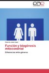 Función y biogénesis mitocondrial