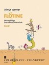 Flötine · Meine pfiffige Sopranblockflötenschule Band 1