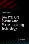 Low Pressure Plasmas and Microstructuring Technology