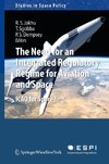 The Need for an Integrated Regulatory Regime for Aviation and Space