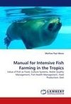 Manual for Intensive Fish Farming in the Tropics